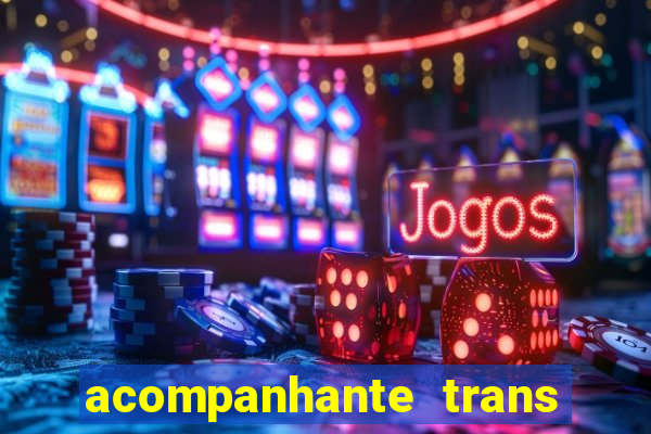 acompanhante trans de santos